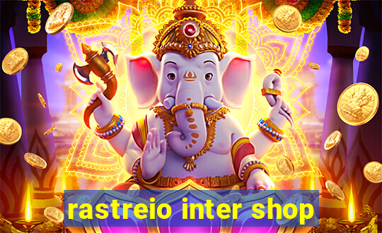 rastreio inter shop